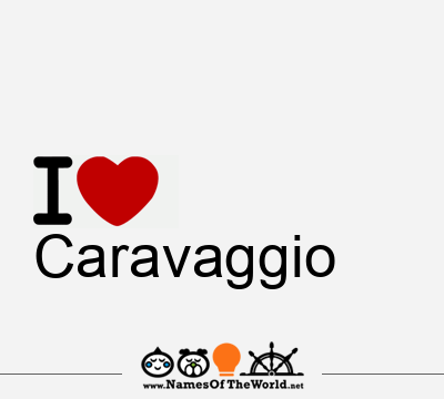 I Love Caravaggio