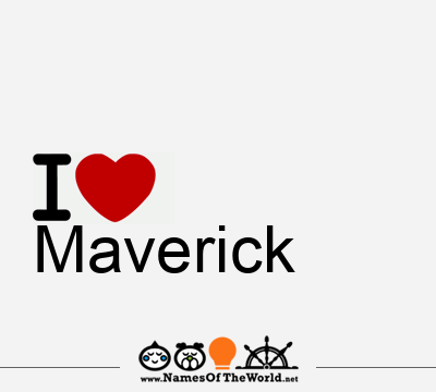 I Love Maverick